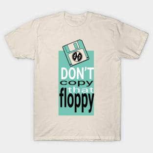 MC Double Def DP - Don't Copy that Floppy T-Shirt